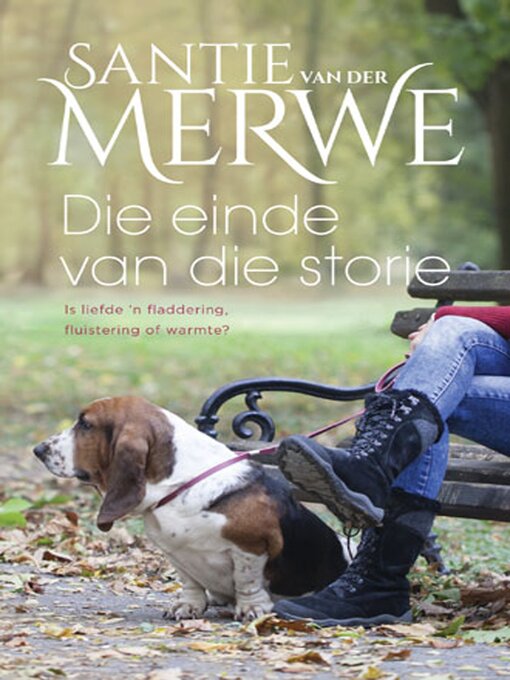 Title details for Die Einde van die storie by Santie van der Merwe - Available